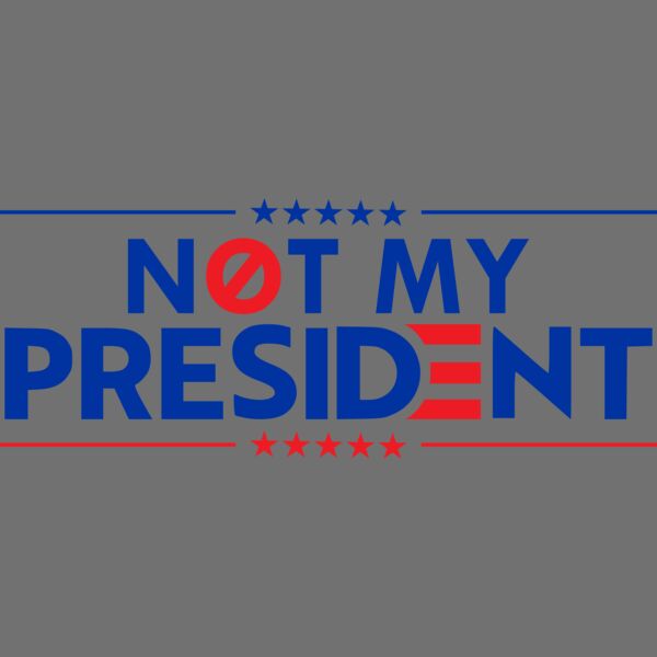 Not My President Thumbnail