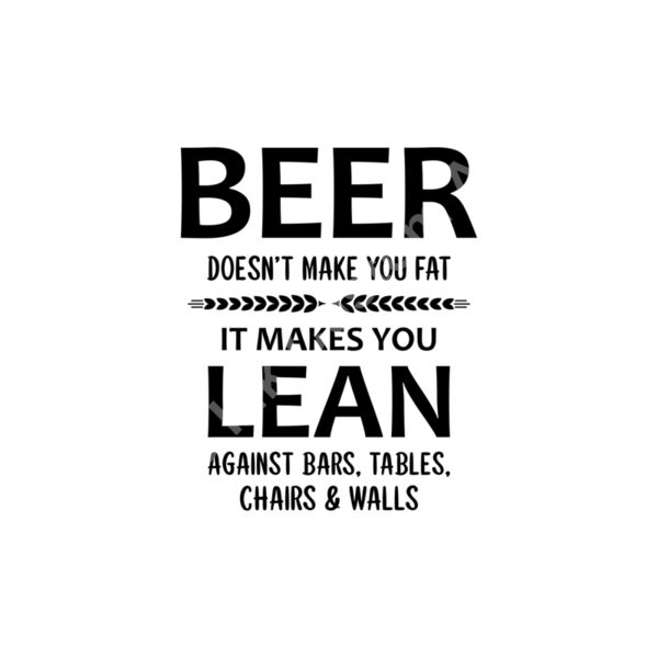 Beer doesn't make you fat it makes you lean Thumbnail
