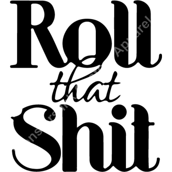 Roll that Shit Thumbnail