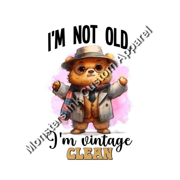 I'm not old I am vintage Clean Thumbnail