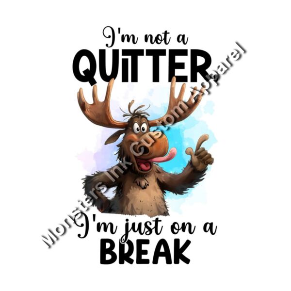 I'm not a quitter I am just on a break Thumbnail
